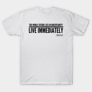 Live Immediately T-Shirt